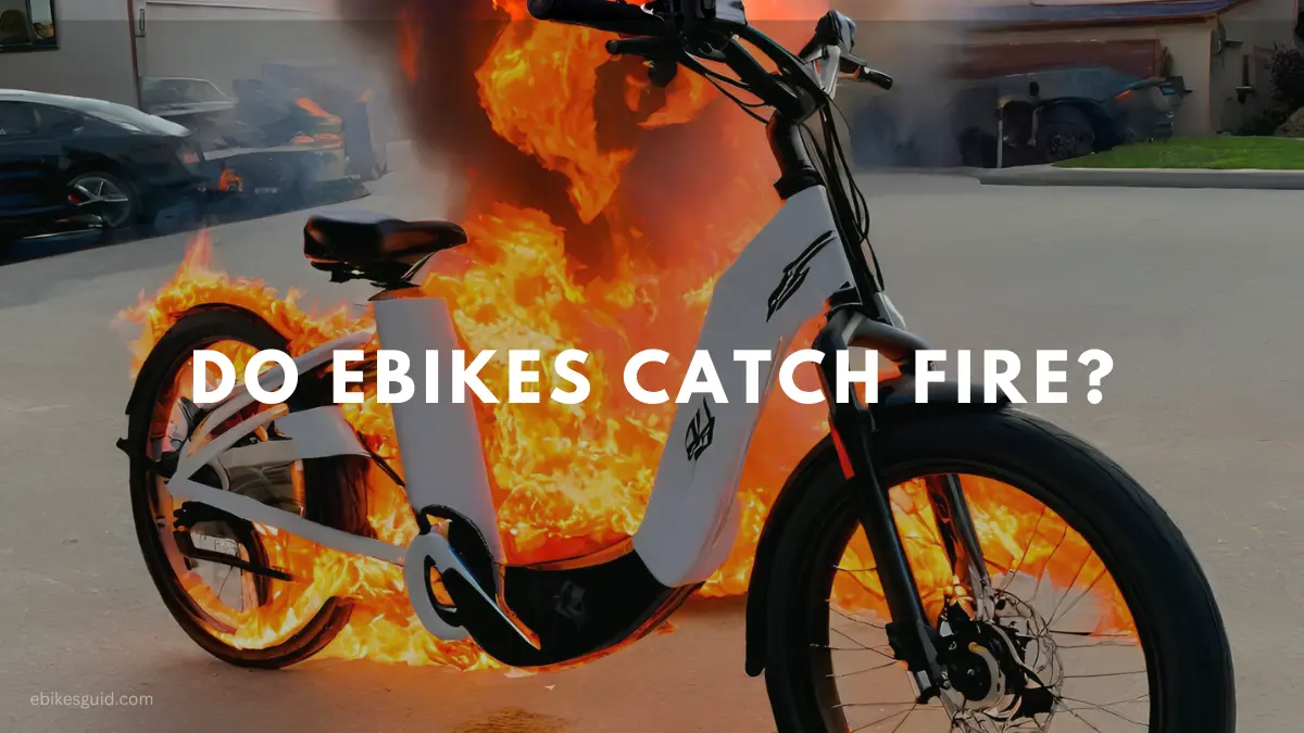 Do Ebikes Catch Fire