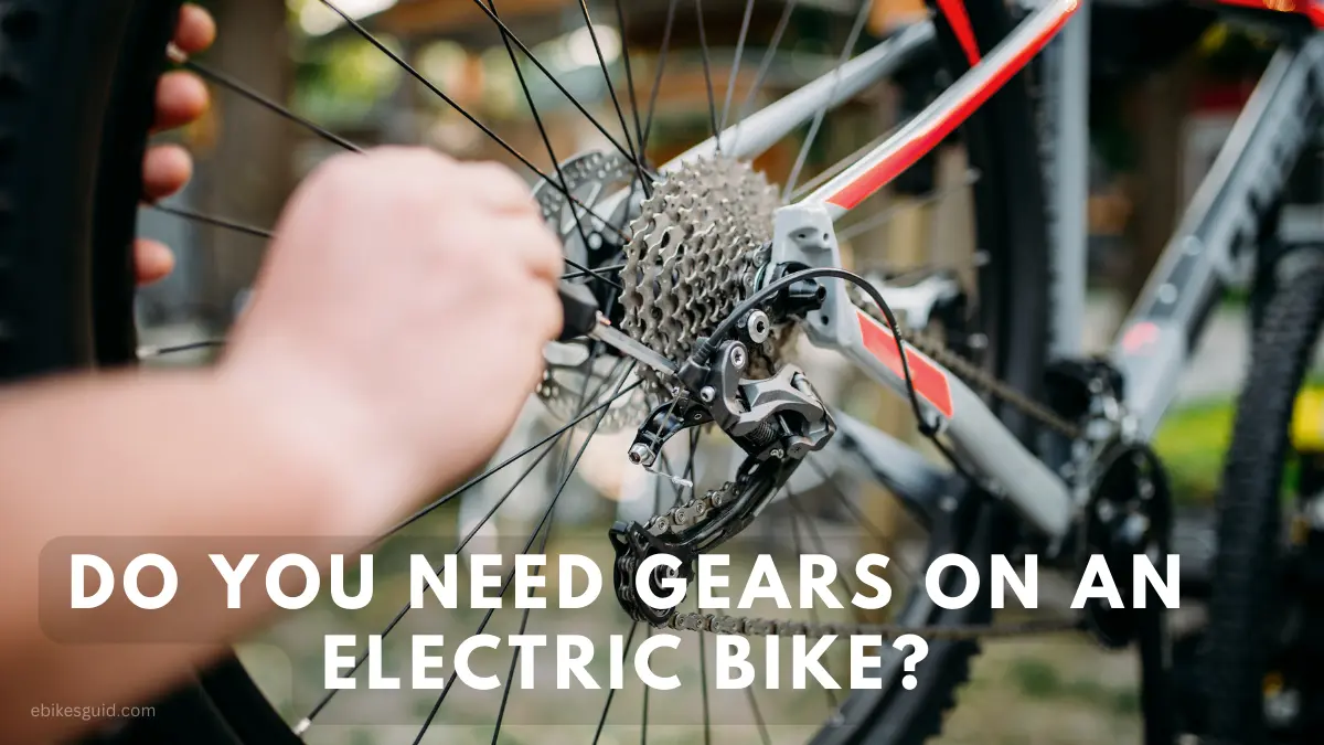 Do You Need Gears on an Electric Bike