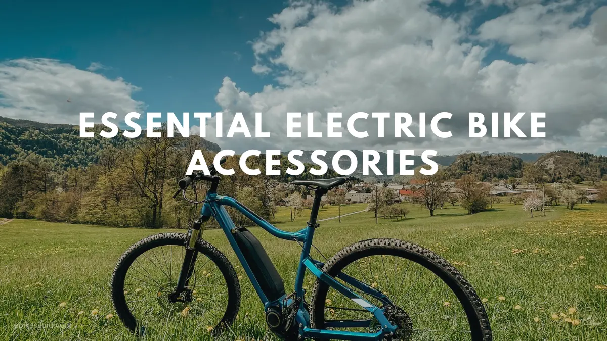 Essential Electric Bike Accessories