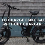 How to Charge Ebike Battery Without Charger